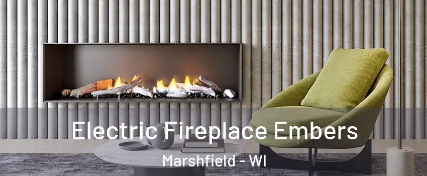  Electric Fireplace Embers Marshfield - WI
