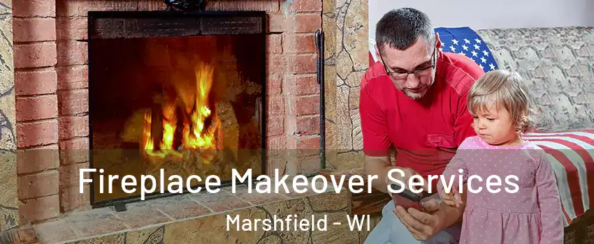 Fireplace Makeover Services Marshfield - WI