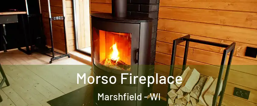  Morso Fireplace Marshfield - WI