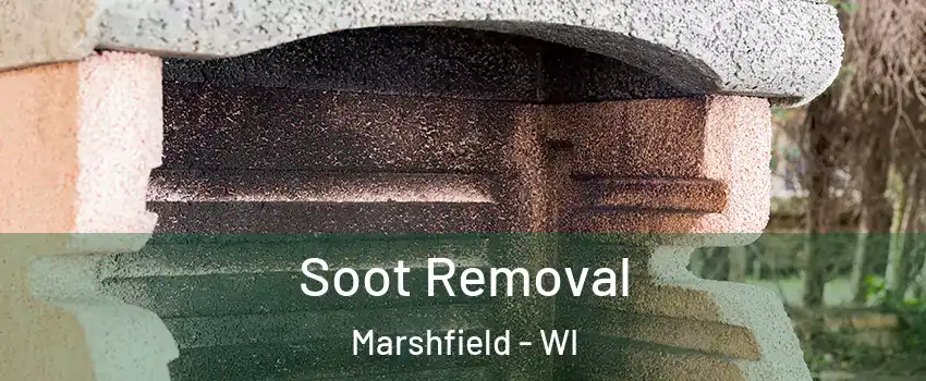  Soot Removal Marshfield - WI