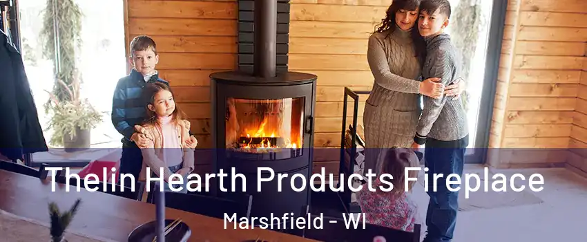  Thelin Hearth Products Fireplace Marshfield - WI
